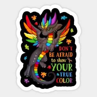Don_t Be Afraid To Show Your True Color Autism Awareness Sticker